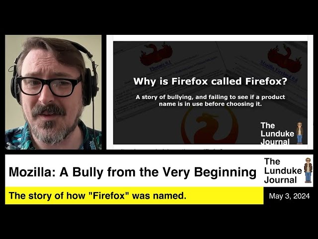 Mozilla: A Bully from the Very Beginning