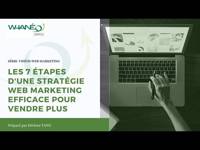 7 étapes d'une stratégie Web Marketing efficace