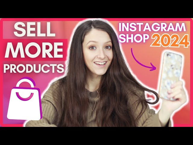 How to Sell Products on Instagram in 2024 & Set Up Your Shop in 15 Minutes Or Less!