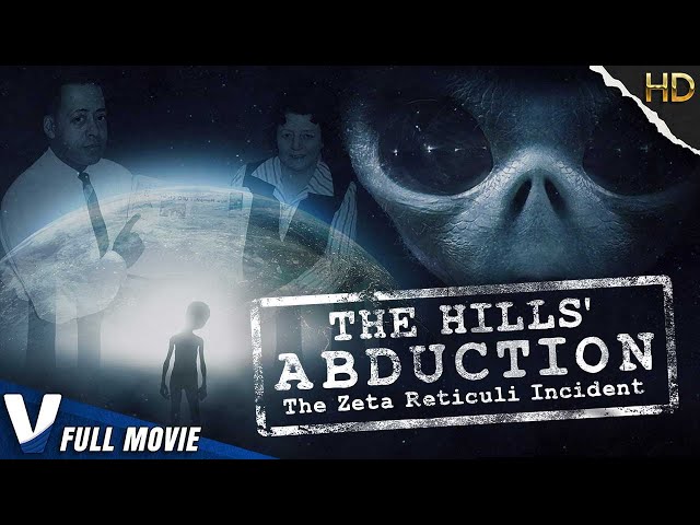 THE HILLS' ABDUCTION : THE ZETA RETICULI INCIDENT | V MOVIES ORIGINAL SCIFI ALIEN MOVIE DOCUMENTARY
