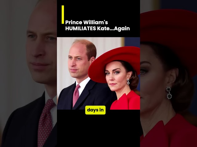 Prince William's HUMILIATES Kate...Again   #princewilliam #katemiddleton #princeharry #meghanmarkle