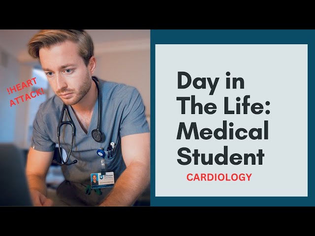 Day in The Life of a Medical Student: Cardiology