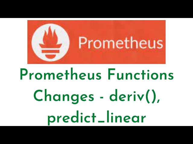Prometheus Functions Changes - deriv(), predict_linear | Prometheus Tutorial for Beginners | DevOps