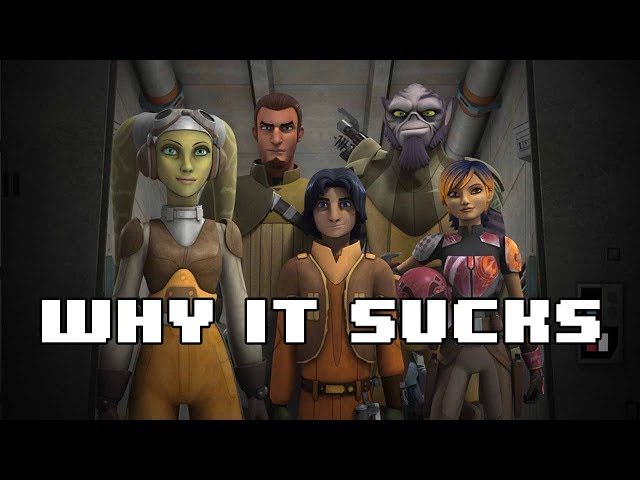 Star Wars: Rebels - Why it Sucks