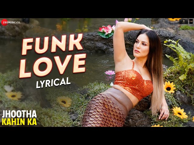 Funk Love - Yo Yo Honey Singh , Sunny Leone | Jhootha Kahin Ka | Sunny Singh, Omkar Kapoor | Lyrical