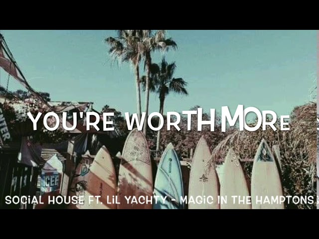 Social House ft. Lil Yachty - Magic In The Hamptons Lyrics