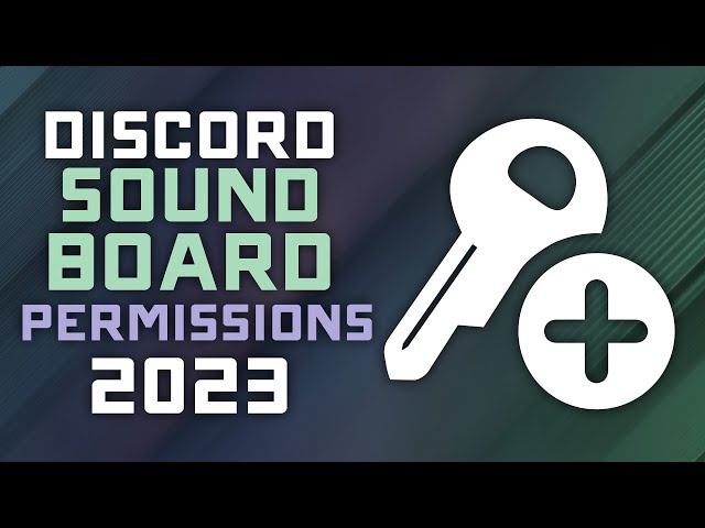 Discord Soundboard Server & Role Permissions Guide - 2023 Tutorial