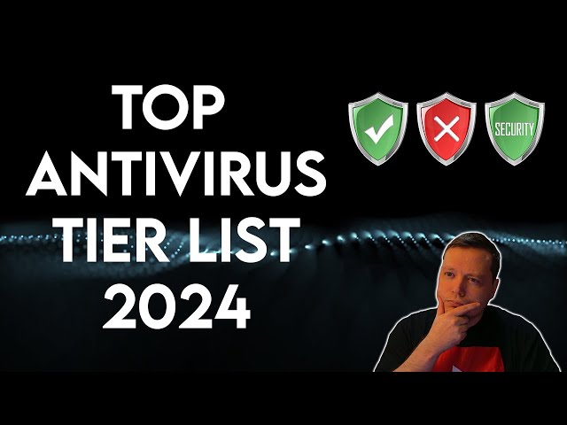 🛡️ Top Antivirus Tier List 2024 - UPDATE! | Top Antivirus 2024 | Best Antivirus 2024