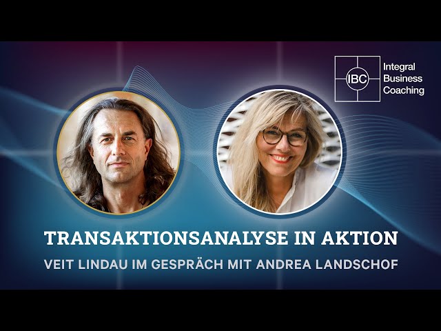 Die Essenz der Transaktionsanalyse -  Interview mit Andrea Landschof