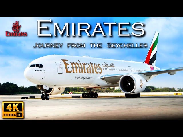Emirates flights from Seycheles via Dubai  4K    Airbus A380   Boeing 777-300