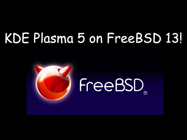 Rock Solid: FreeBSD 13 KDE Plasma 5 Workstation