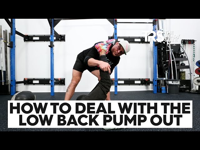 How to Deal With Low Back Pump Out