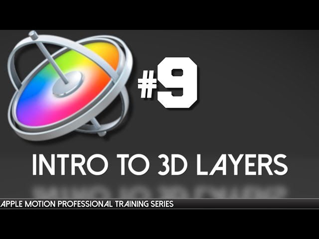 3D Layers in Apple Motion - Apple Motion Professional Training 9 by AV-Ultra