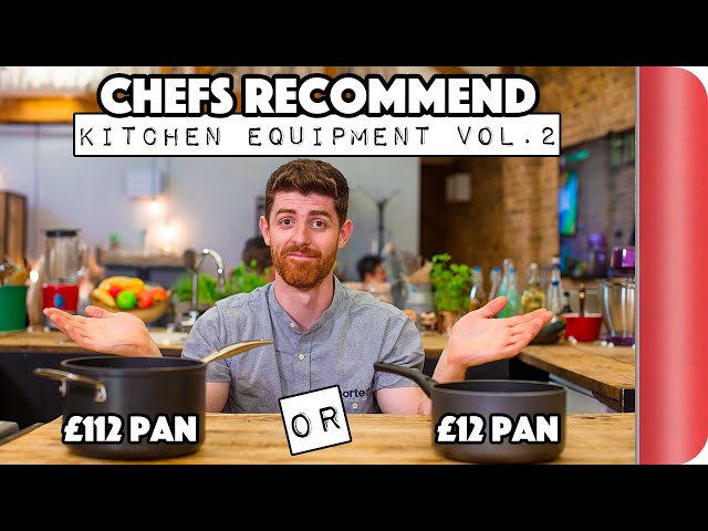 Chefs Recommend Kitchen Equipment Vol.2 | £112 Pan vs £12 Pan | Sorted Food