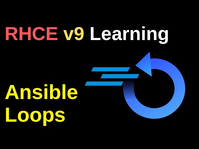 Ansible Loops - RHCE v9 Learning