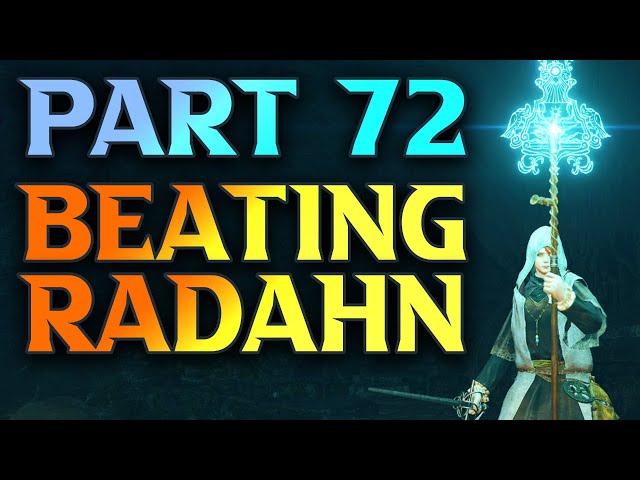 Part 72 - Time To BEAT Radahn - Elden Ring Astrologer Walkthrough