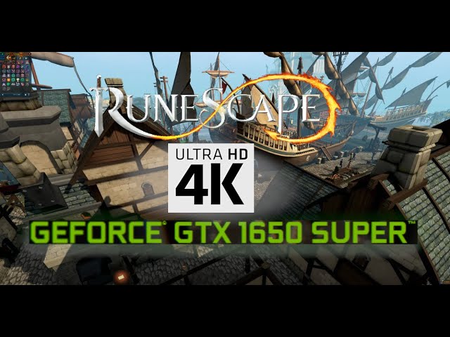 Runescape 3 - 4K Ultra - 1650 Super
