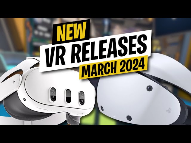 NEW VR GAMES MARCH 2024 // QUEST 3, QUEST 2, PCVR, PSVR2