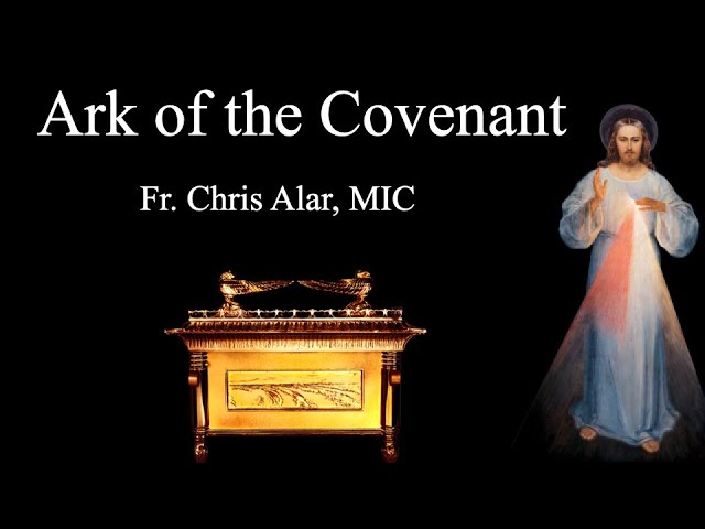 Ark of the Covenant - Explaining the Faith