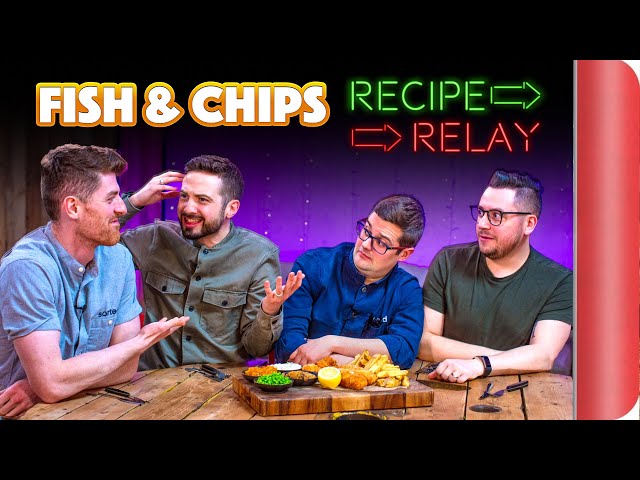 FISH AND CHIPS Recipe Relay Challenge!! | Pass It On S2 E10 | Sorted Food