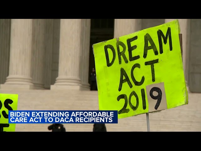 Biden extending Affordable Care Act to DACA recipients