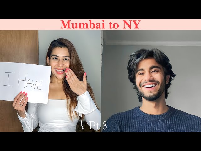 Mumbai to NY Part 3 | Never Have I Ever