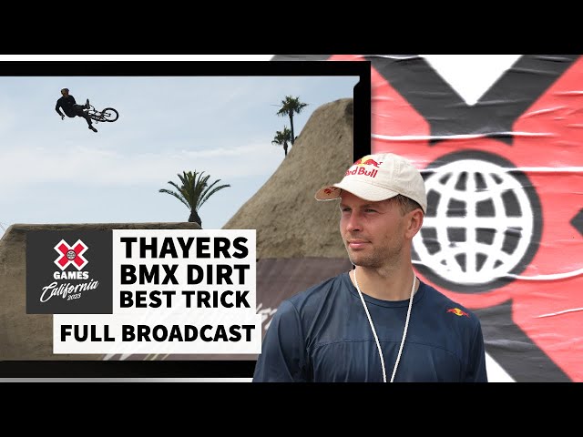 Thayers BMX Dirt Best Trick: FULL COMPETITION | X Games California 2023
