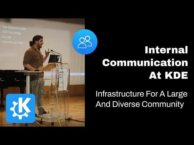 Akademy 2023:  Internal Communication At KDE: Infrastructure For A Large And Diverse Community