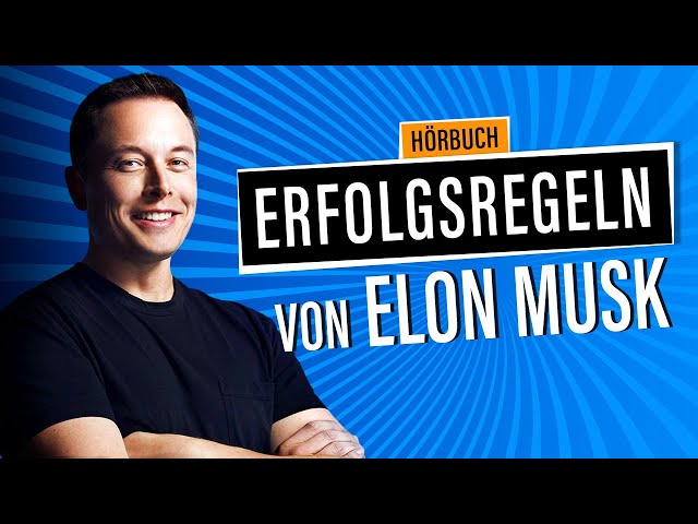 Erfolgreich mit Elon Musk: Die Prinzipien des Großmeisters. Sebastian Blake. Hörbuch Komplett