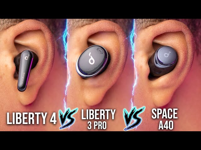 Soundcore Liberty 4 BATTLE - VS Liberty 3 Pro & Space A40!