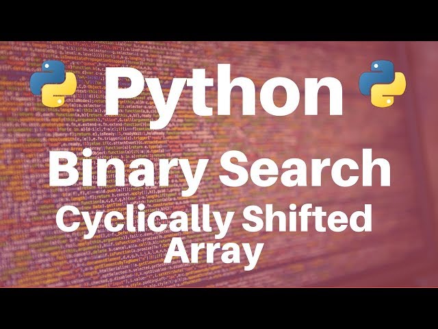 Binary Search in Python: Cyclically Shifted Array