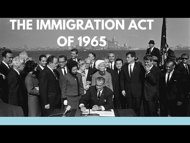 The Immigration Act of 1965 (The Hart-Celler Act)