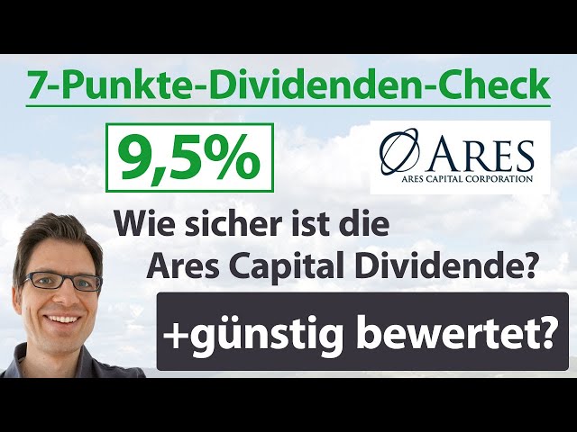 9,5% Dividendenrendite! Ares Capital Aktienanalyse 2022:Wie sicher ist die Dividende? Jetzt günstig?