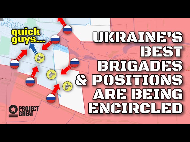 It Will Be Chaos. Ukraine’s Best Brigades & Positions Are Being Encircled. Russia Breaks Defense.