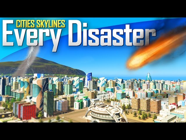 Cities: Skylines Natural Disasters | EVERY DISASTER!