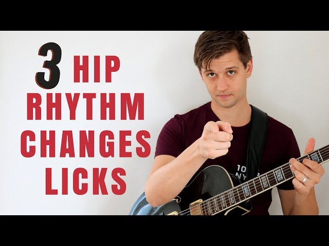 3 Hip Rhythm Changes Licks