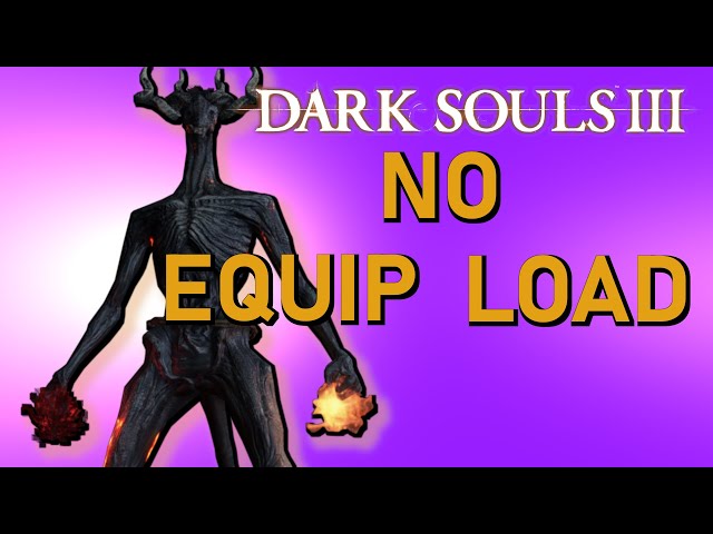 Can You Beat Dark Souls 3 With No Equip Load?