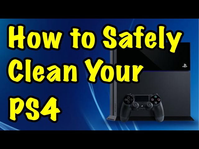 Clean Your PS4 Safely!!!