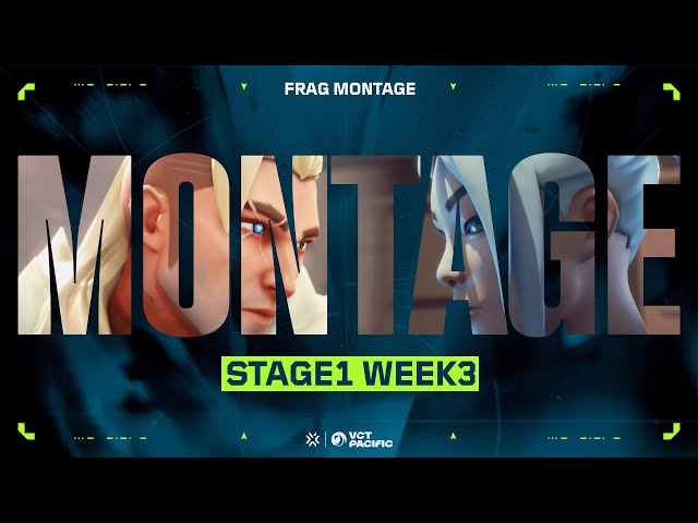 Week 3 Frag Montage // VCT Pacific Stage 1