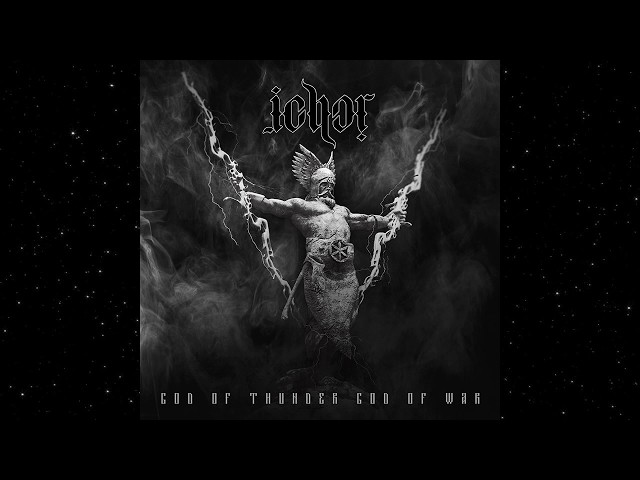 Ichor - God of Thunder, God of War (Full Album)