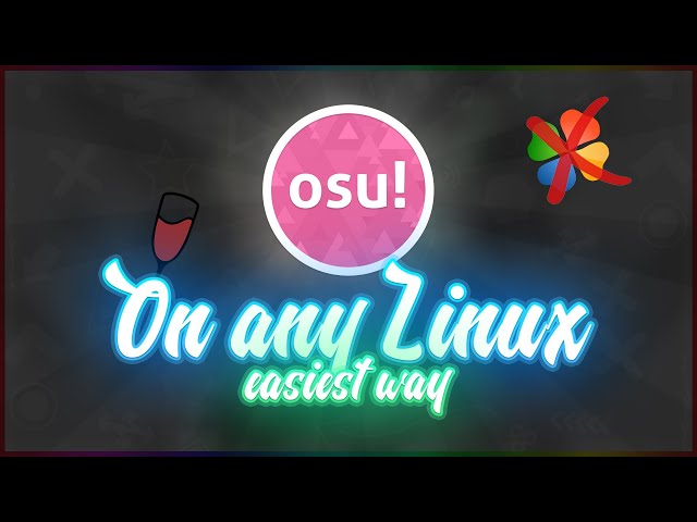 🧁Install osu! on any Linux distribution🧁Easiest and fastest way(without PlayOnLinux)🧁osu-wine🧁