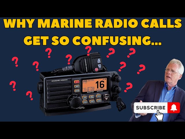 Why Marine Radio Calls Are So Confusing