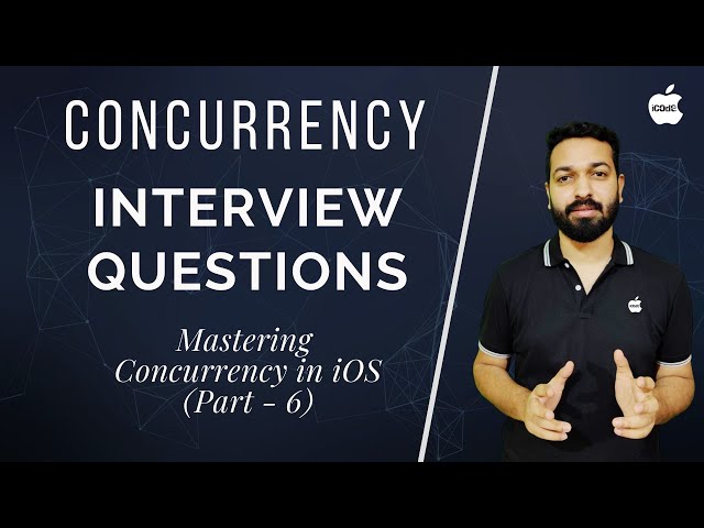 Interview Questions on Concurrency, GCD, Operation Queue | Swift (Mastering Concurrency in iOS - 6)