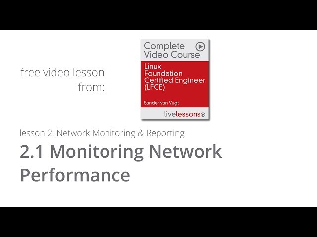 How to Monitor Network Performance? Free lesson from LFCE Video Course by Sander van Vugt