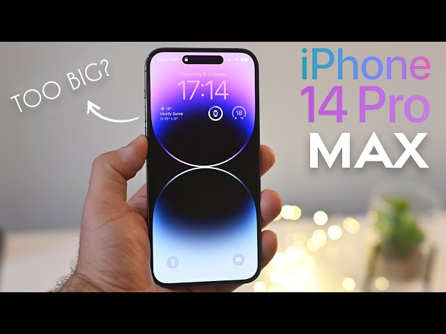 iPhone 14 Pro Max: Too Big? My Experience, 2 Weeks Later