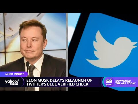 Twitter: Elon Musk delays relaunch of verification system amid layoffs, workforce uncertainty