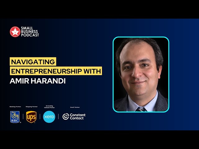Navigating Entrepreneurship with #AmirHarandi | 2024 Small business podcast