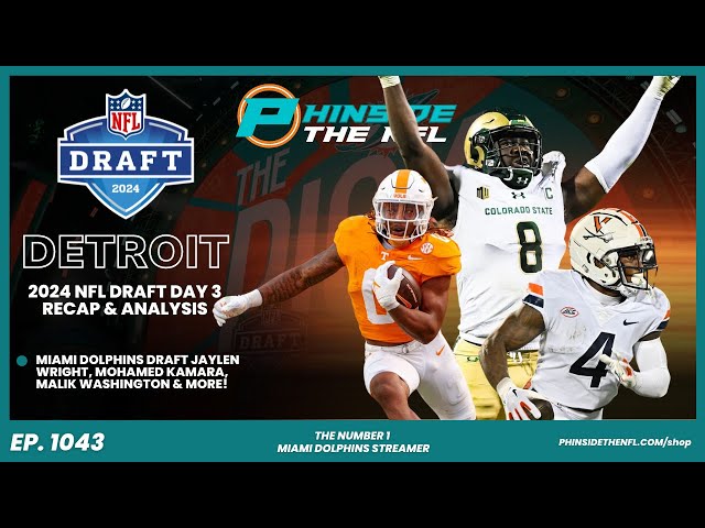 Miami Dolphins Have A HUGE Day 3 Of The 2024 NFL Draft!