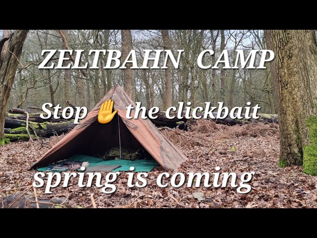 ZELTBAHN CAMP | STOP THE CLICKBAIT | SPRING IS COMING | SILKY SAW NEW TOY