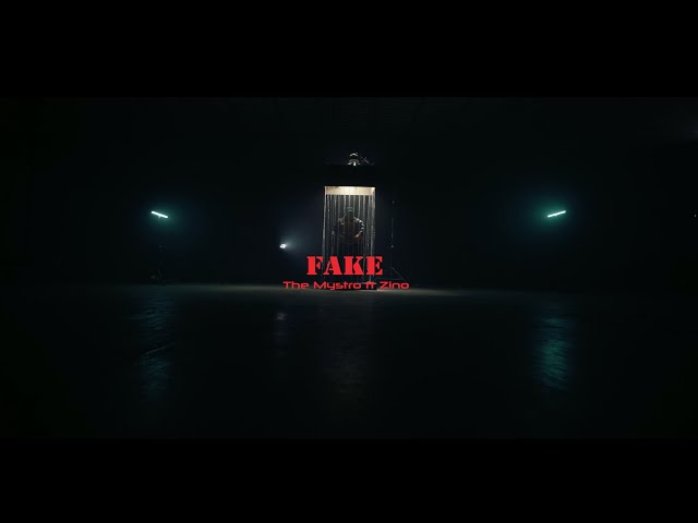 The Mystro ft Zino - FAKE (Official Video)